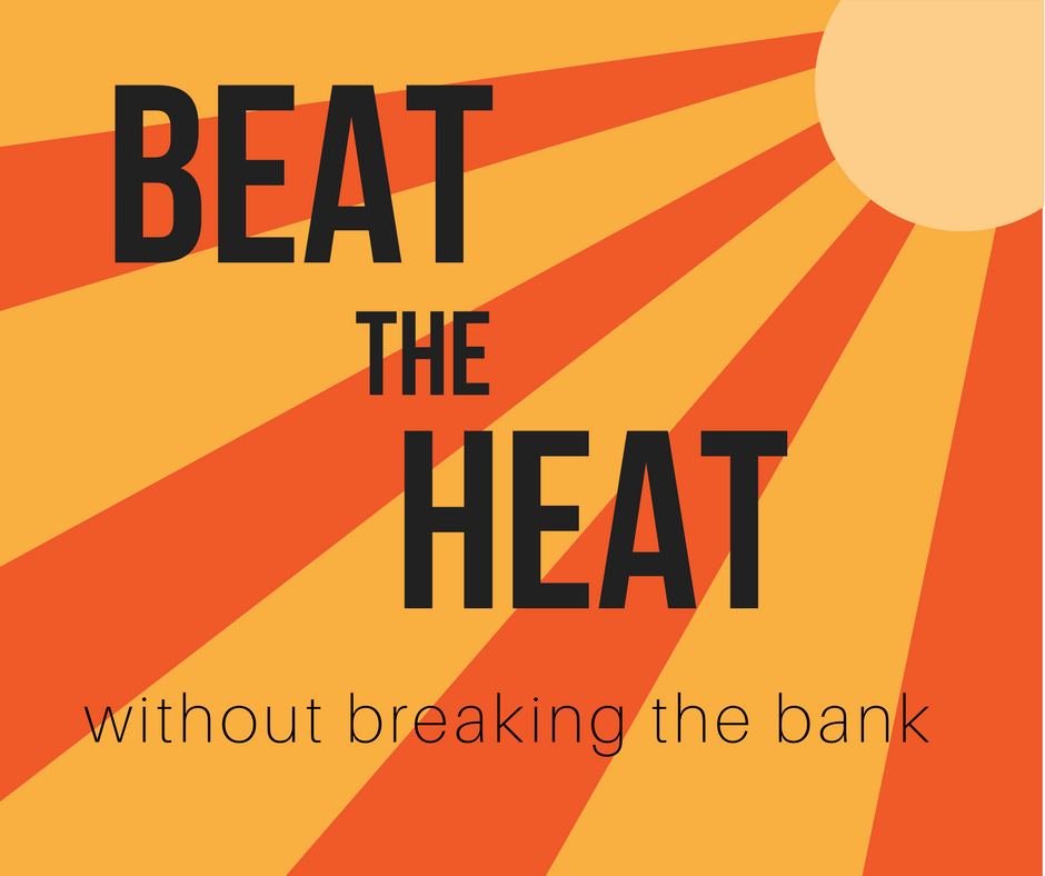 Beat the Heat Without Breaking the Bank - or the Environment - SCARCE